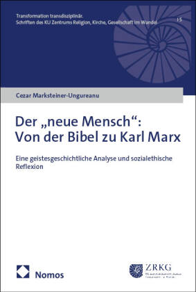 Der "neue Mensch": Von der Bibel zu Karl Marx
