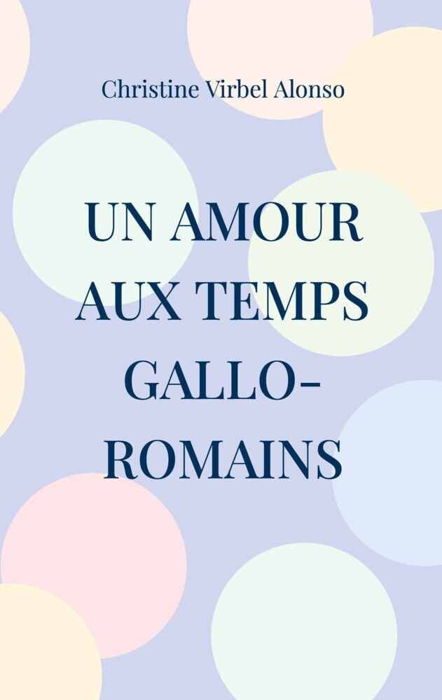 Un amour aux temps gallo-romains main product photo
