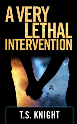 VERY LETHAL INTERVENTION