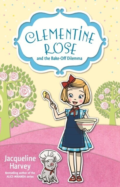 Clementine Rose and the Bake-Off Dilemma 14 main product photo