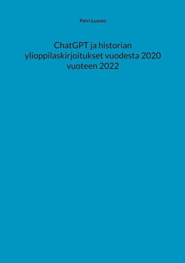 ChatGPT ja historian ylioppilaskirjoitukset vuodesta 2020 vuoteen 2022 main product photo