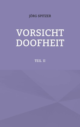 VORSICHT DOOFHEIT