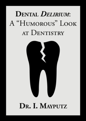 Dental Delirium