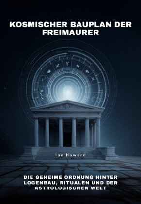 Kosmischer Bauplan der Freimaurer
