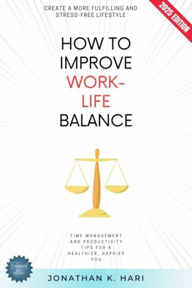 How to Improve Work-Life Balance: