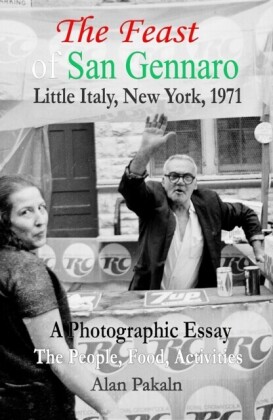 Feast of San Gennaro, Little Italy, New York, 1971: A Photographic Essay