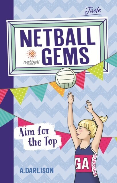 Netball Gems 5: Aim for the Top main product photo