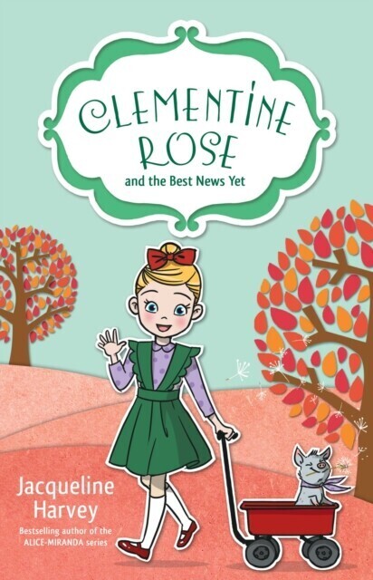 Clementine Rose and the Best News Yet 15 main product photo