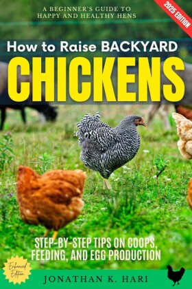 How to Raise Backyard Chickens: