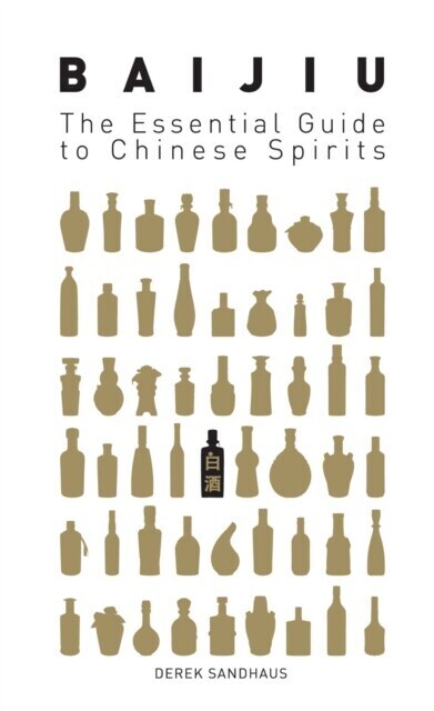 Baijiu: The Essential Guide to Chinese Spirits main product photo