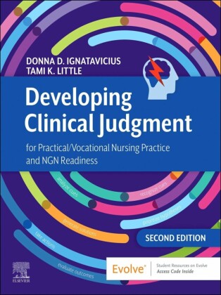 Developing Clinical Judgment for Practical/Vocational Nursing Practice and NGN Readiness - E-Book