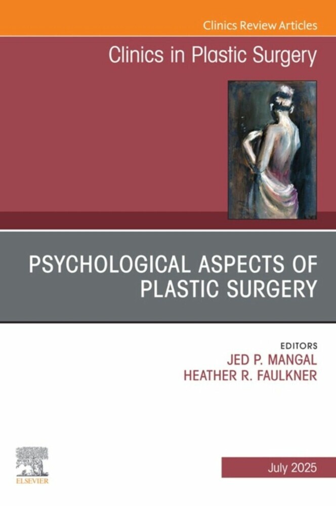 Psychological Aspects of Plastic Surgery, An Issue of Clinics in Plastic Surgery main product photo