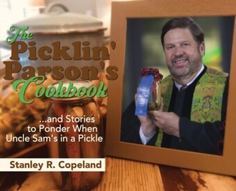 Picklin' Parson's Cookbook...and Stories to Ponder When Uncle Sam's in a Pickle