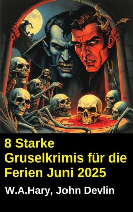 8 Starke Gruselkrimis für die Ferien Juni 2025