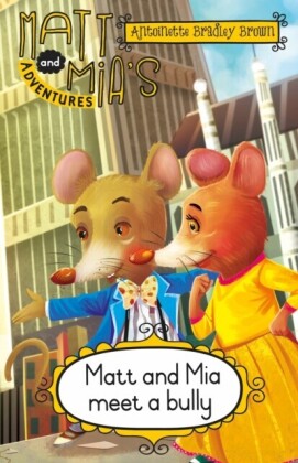 Matt and Mia's Adventures: Matt and Mia Meet a Bully