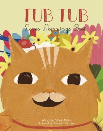 Tub Tub Loves Mornings Best