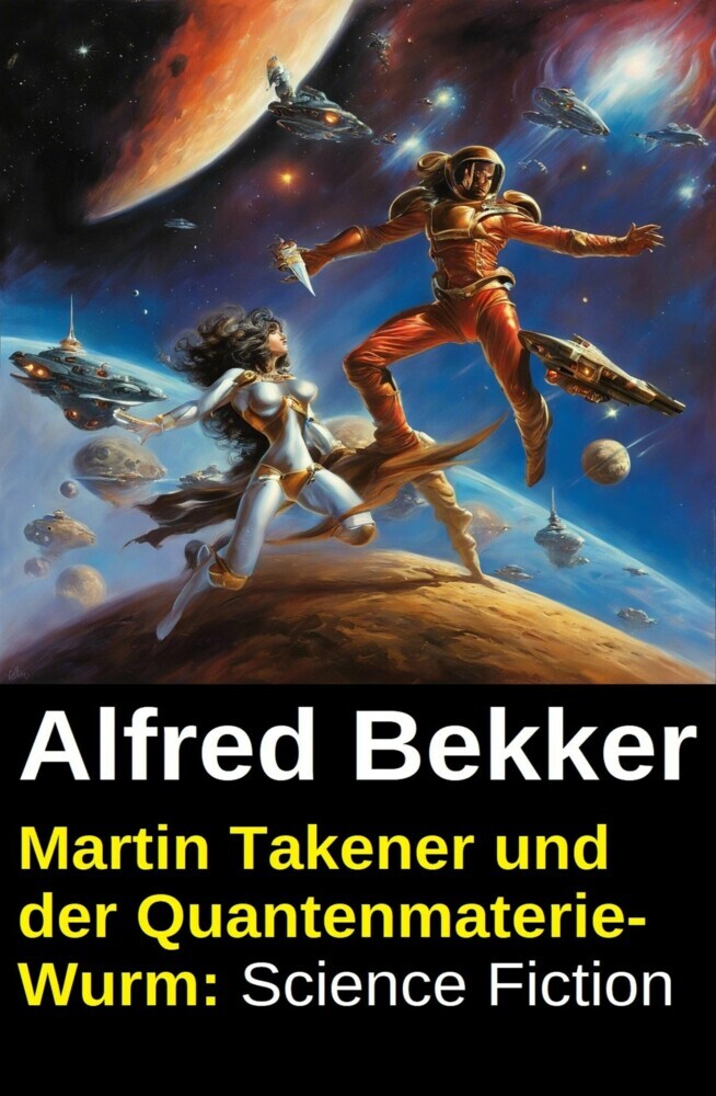 Martin Takener und der Quantenmaterie-Wurm: Science Fiction main product photo