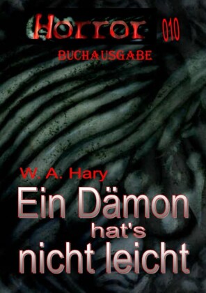 HORROR 010 Buchausgabe: Ein Dämon hat's nicht leicht