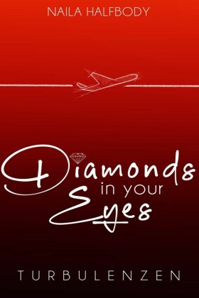 Diamonds in your eyes - Turbulenzen (Band 1)