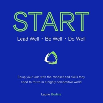 START: Lead Well, Be Well, Do Well