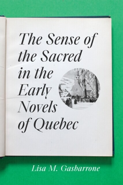 Sense of the Sacred in the Early Novels of Quebec main product photo
