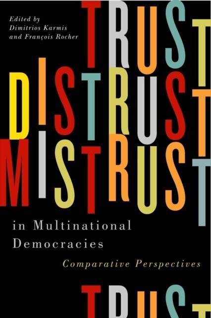Trust, Distrust, and Mistrust in Multinational Democracies main product photo