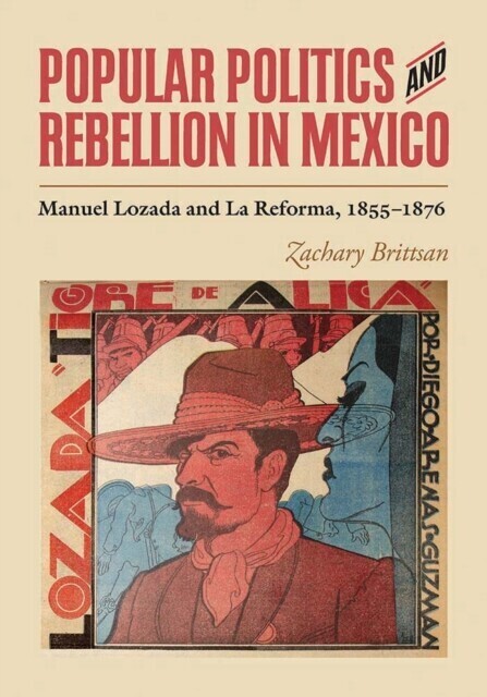 Popular Politics and Rebellion in Mexico main product photo