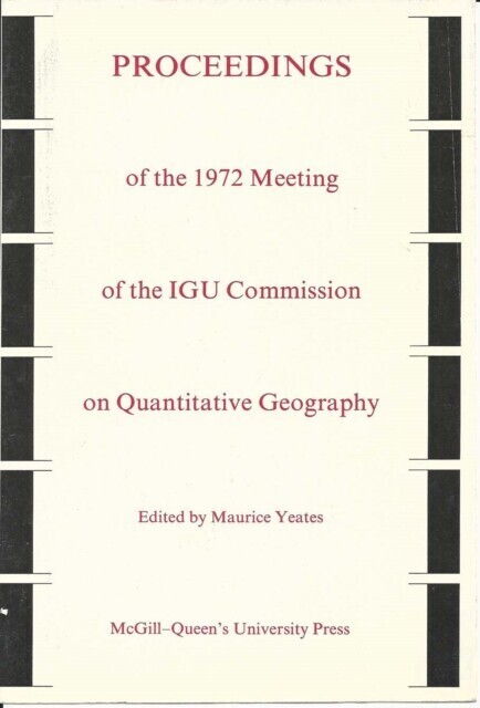 Proceedings of the 1972 Meeting of the IGU Commission on Quantitative Geography main product photo