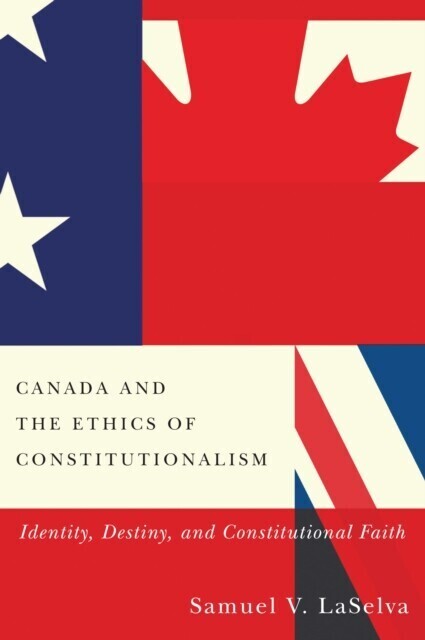 Canada and the Ethics of Constitutionalism main product photo
