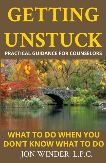 Getting Unstuck:Practical Guidance for Counselors main product photo