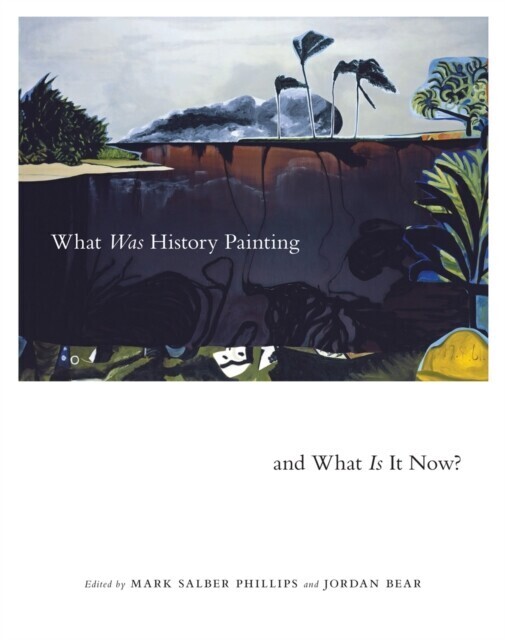 What Was History Painting and What Is It Now? main product photo