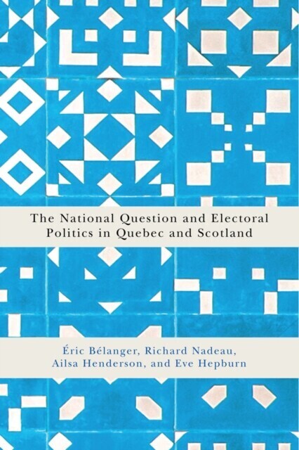 National Question and Electoral Politics in Quebec and Scotland main product photo