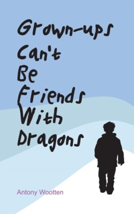 Grown-ups Can't Be friends with Dragons
