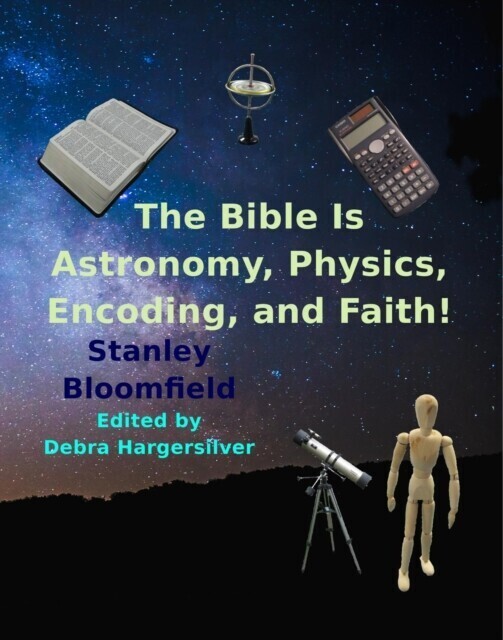 Bible is Astronomy, Physics, Encoding and Faith! main product photo