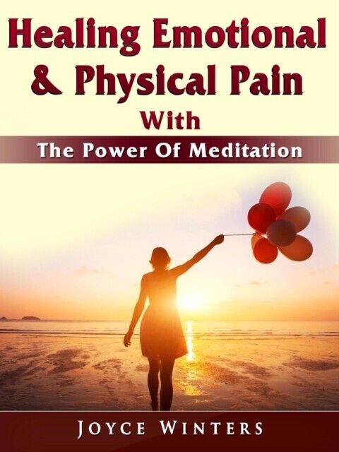 Healing Emotional & Physical Pain With The Power Of Meditation main product photo
