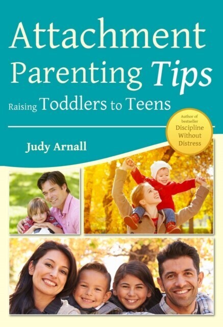 Attachment Parenting Tips Raising Toddlers to Teens main product photo
