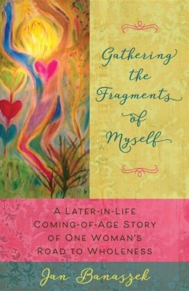 Gathering the Fragments of Myself