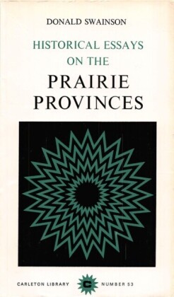 Historical Essays on the Prairie Provinces