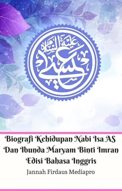 Biografi Kehidupan Nabi Isa AS Dan Ibunda Maryam Binti Imran Edisi Bahasa Inggris main product photo