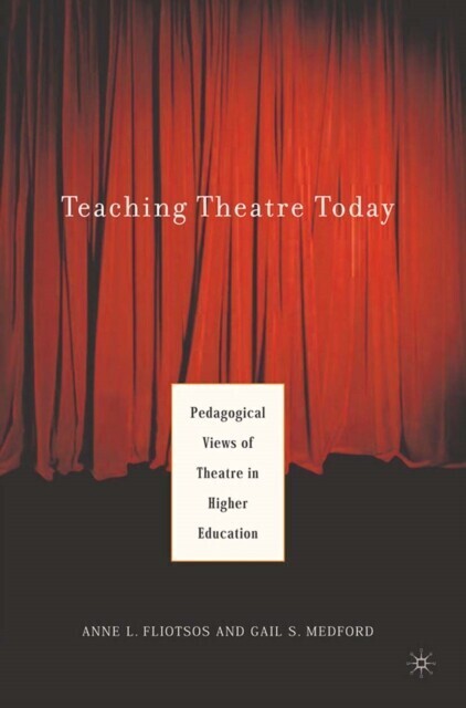 Teaching Theatre Today: Pedagogical Views of Theatre in Higher Education main product photo