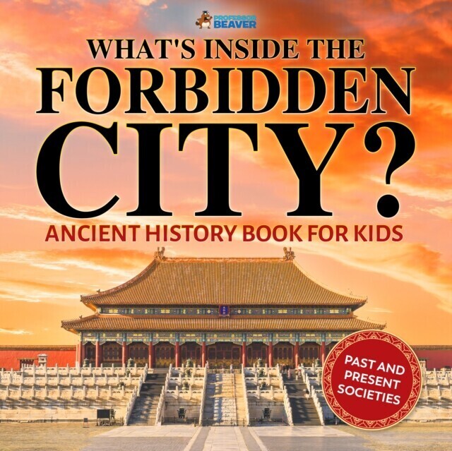What's Inside the Forbidden City? Ancient History Books for Kids | Children's Ancient History main product photo