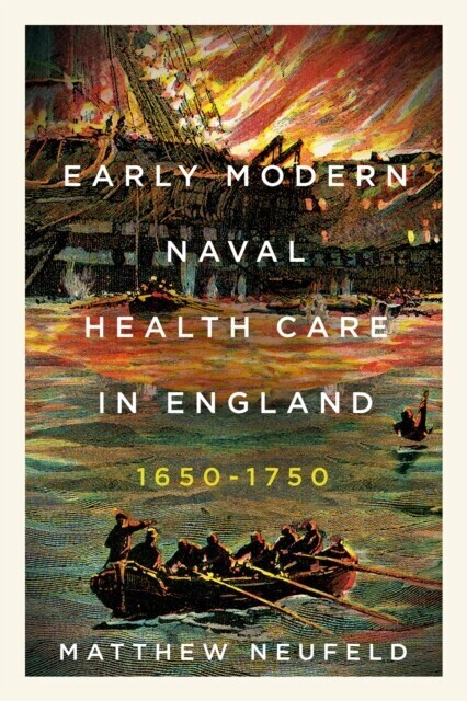Early Modern Naval Health Care in England, 1650-1750 main product photo