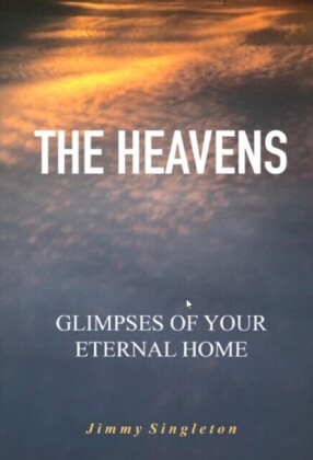 Heavens Glimpses of Your Eternal Home