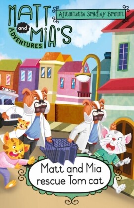 Matt and Mia's Adventures: Matt and Mia Rescue Tom Cat