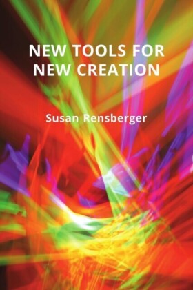 New Tools for New Creation