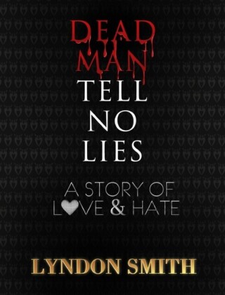 Dead Man Tell No Lies
