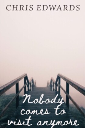 Nobody comes to visit anymore
