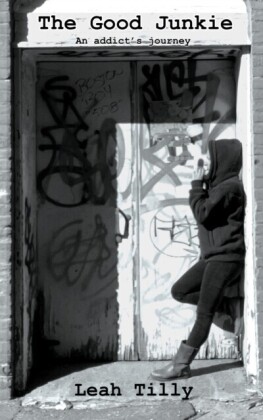 Good Junkie An Addict's Journey