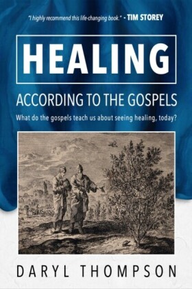 HEALING, ACCORDING TO THE GOSPELS