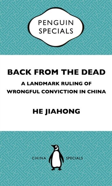 Back from the Dead: A Landmark Ruling of Wrongful Conviction in China Penguin Specials main product photo